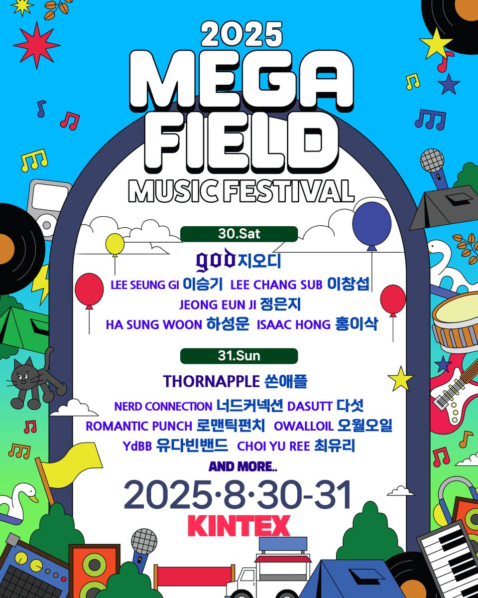 📢 메가필드2025 #2차라인업 포스터 공개

[ 8월30일 / 토 ]
god 지오디 
이승기 LEESEUNGGI
이창섭 LEECHANGSUB
정은지 JEONGEUNJI
하성운 HASUNGWOON
홍이삭 ISAACHONG

[ 8월31일 / 일 ]
쏜애플 THORNAPPLE
너드커넥션 NERDCONNECTION
다섯 DASUTT
로맨틱펀치 RomanticPunch
오월오일 OWALLOIL