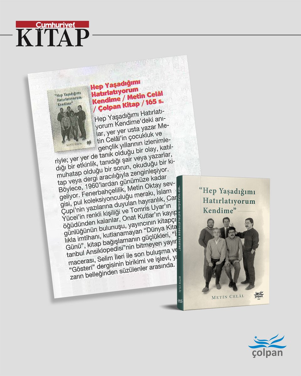 Metin Celâl’in “Hep Yaşadığımı Hatırlatıyorum Kendime” kitabı, 26 Haziran 2025 tarihli Cumhuriyet Gazetesi’nin “Kitap” ekinde yer aldı.

Çolpan Kitap Anı serisinin bir parçası olan esere tüm satış kanallarımızdan ulaşabilirsiniz.

#MetinCelal #Anı #Kitap