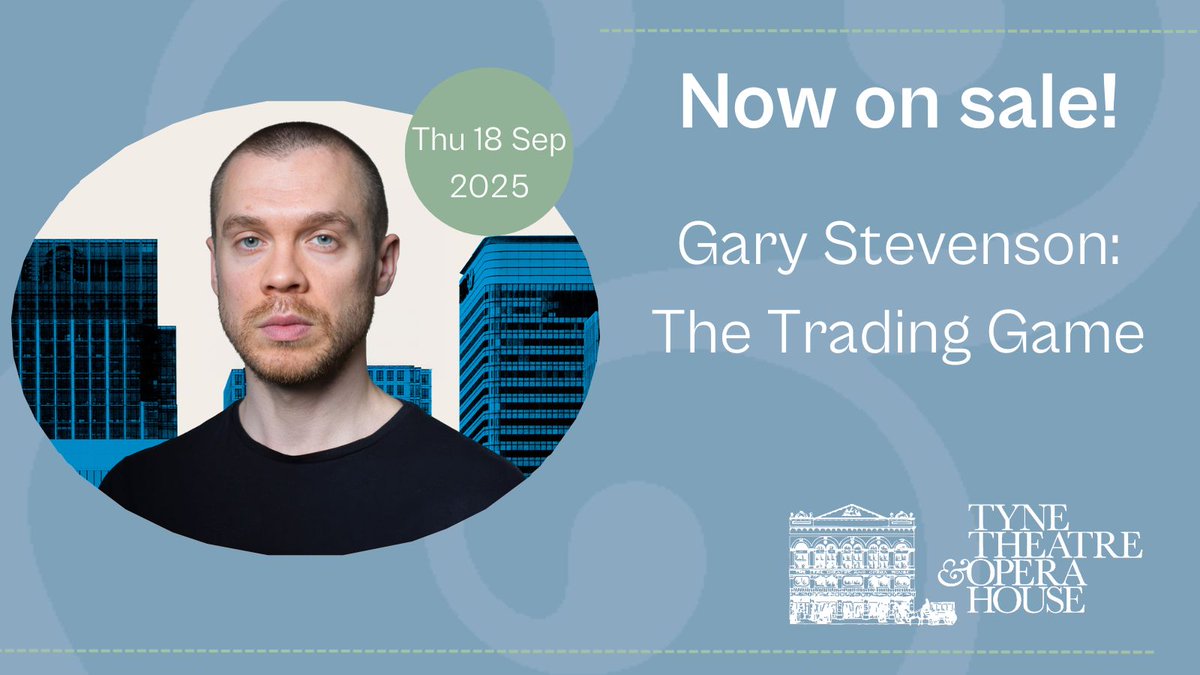 TyneOperaHouse's tweet image. NOW ON SALE! Gary Stevenson: The Trading Game
Through @garyseconomics' YouTube channel, media appearances and #1 Sunday Times bestselling book, The Trading Game, he’s dedicated to teaching the truth about how money really works 💰
📅Thu 18 Sep 2025
🎟️ bit.ly/TTgary25