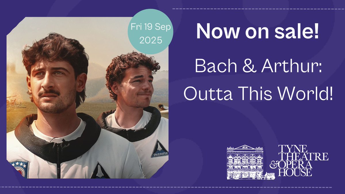 TyneOperaHouse's tweet image. NOW ON SALE! Bach & Arthur: Outta This World!
Expect big laughs, surprise guests, and the kind of chaotic energy only @bachandarthur can bring. It’s unfiltered, unexpected, and just a bit outta this world 🔥
📅 Fri 19 Sep 2025
🎟 bit.ly/TTbacharthur