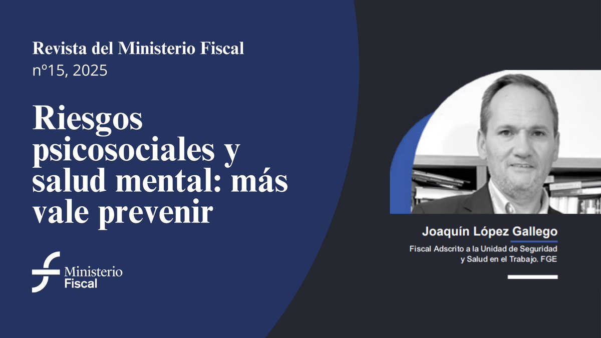 📖 'Riesgos psicosociales y salud mental: más vale prevenir' por Joaquín López Gallego, fiscal adscrito a la Unidad de Seguridad y Salud en el Trabajo de la FGE.

🟠 Ya disponible en el nº 15 de la revista del Ministerio Fiscal.

👉fiscal.es/documents/2014…