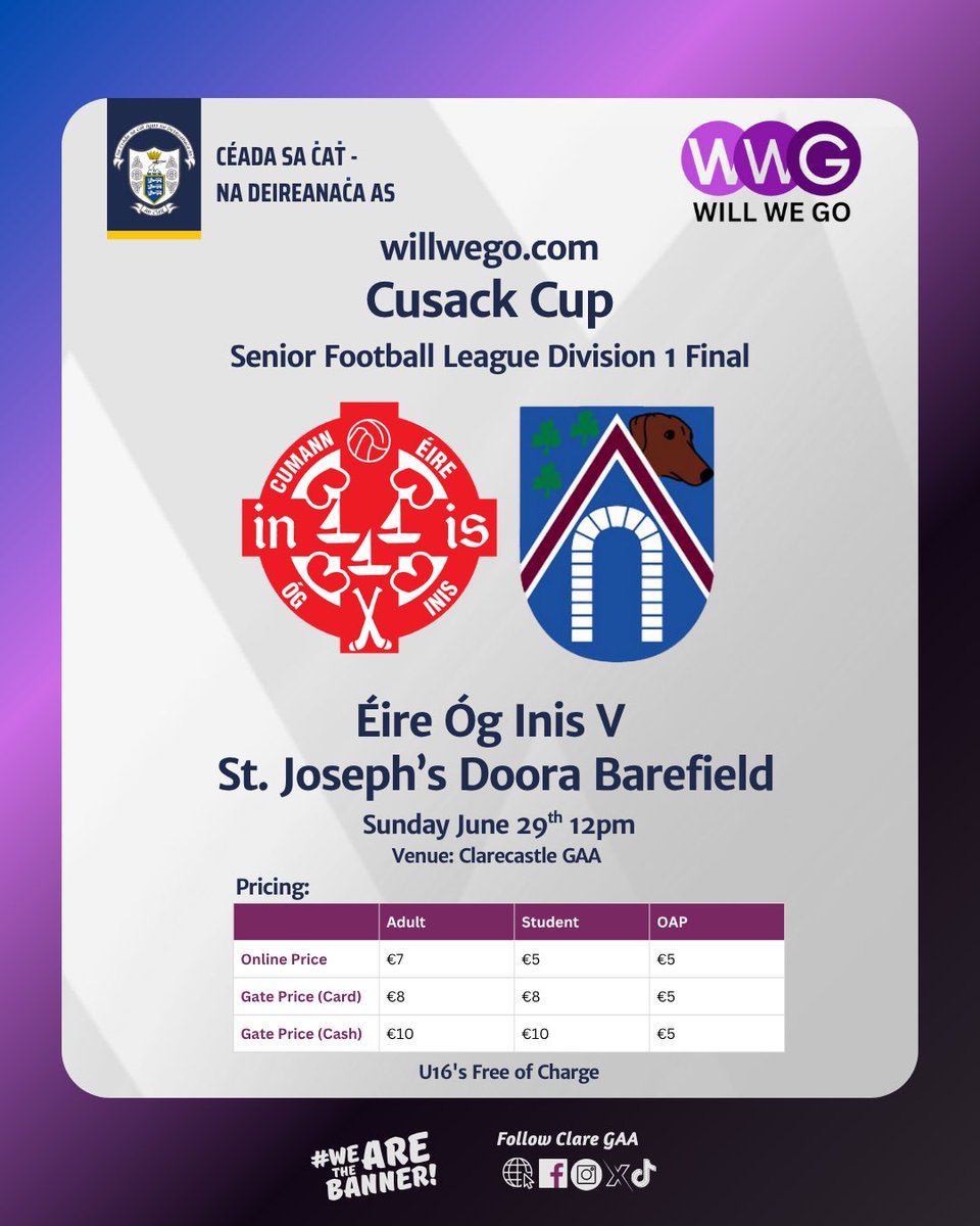 The willwego.com Cusack Cup Final takes place this Sunday June 29th at 12pm, Éire Óg Inis V St. Joseph’s Doora Barefield. Tickets are now available to purchase online via the Clare GAA website. Buy in advance to avail of cheaper pricing. 

Please ensure when purchasing