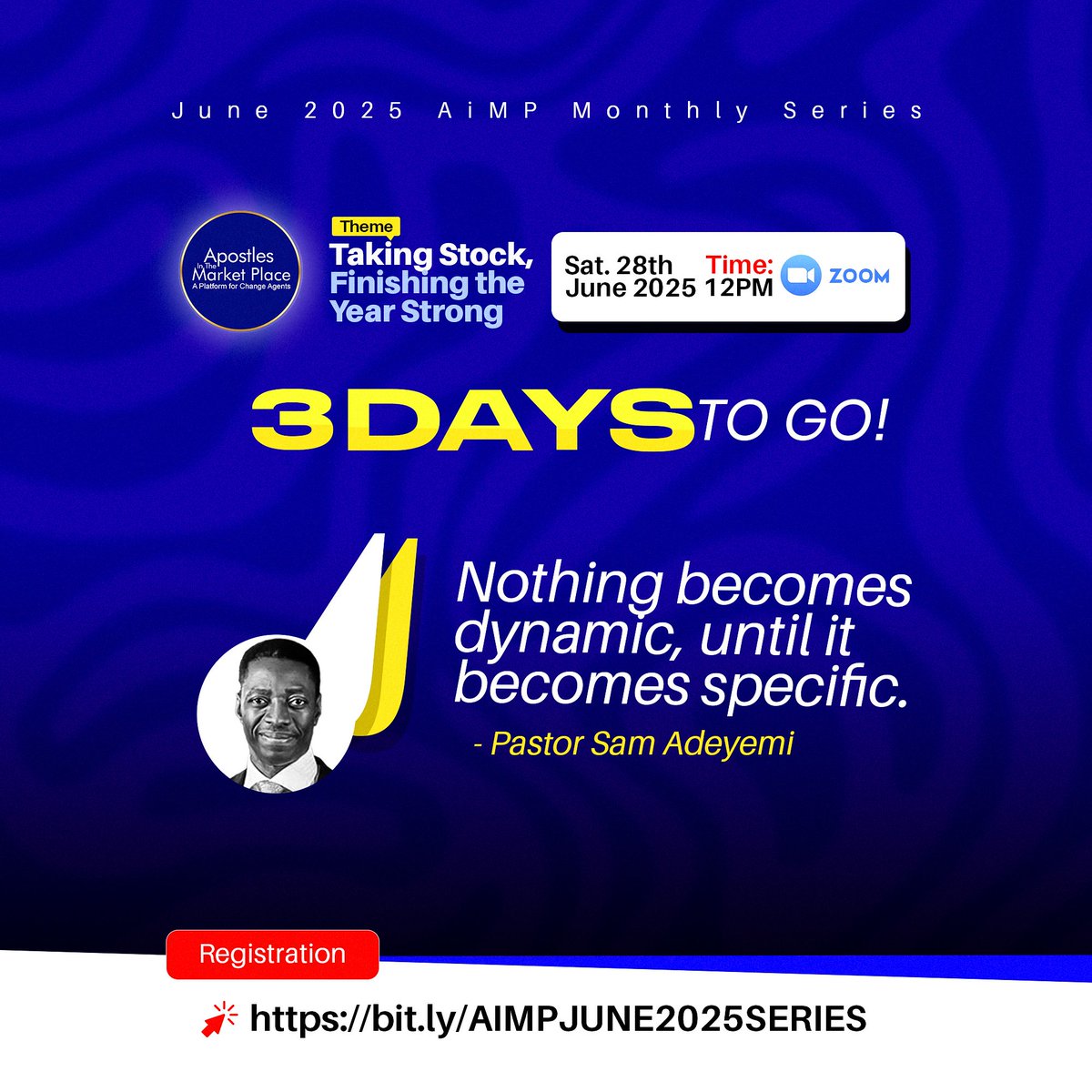 AiMP_Network's tweet photo. ⏳ 3 DAYS TO GO!
Join us for the AiMP June 2025 Series with Pastor Sam Adeyemi
📅 Sat. 28th June | 🕛 12PM (WAT) | 📍 Zoom
Theme: Taking Stock, Finishing the Year Strong

🗣️ “Nothing becomes dynamic, until it becomes specific.” – Sam Adeyemi

🔗 Register: https://t.co/HlctodMQKe https://t.co/N2P06qRUBj