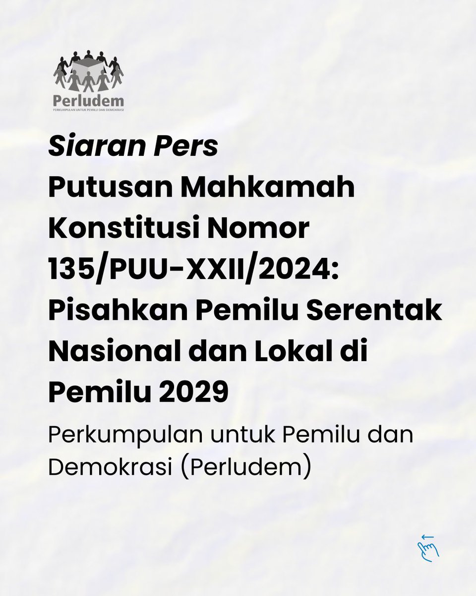 perludem's tweet photo. Jakarta, 26 Juni 2025 – Mahkamah Konstitusi (MK) Republik Indonesia telah mengeluarkan putusan nomor 135/PUU-XXII/2024 terkait pemisahan jadwal waktu keserentakan antara pemilu nasional untuk memilih Presiden/Wakil Presiden, DPR RI, DPD dengan pemilu lokal untuk memilih

(1/2) https://t.co/V12OdA0sUA