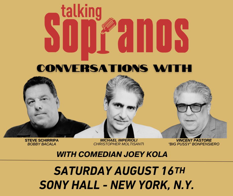 Tickets still available for this SPECIAL PERFORMANCE. Don't miss Steve Schirripa, Michael Imperioli and Vinny Pastore in New York City's intimate Sony Hall. This is a MUST SEE for all Sopranos Fans. An exciting night hosted by comedian Joey Kola.

sonyhall.com/shows/?eid=137…