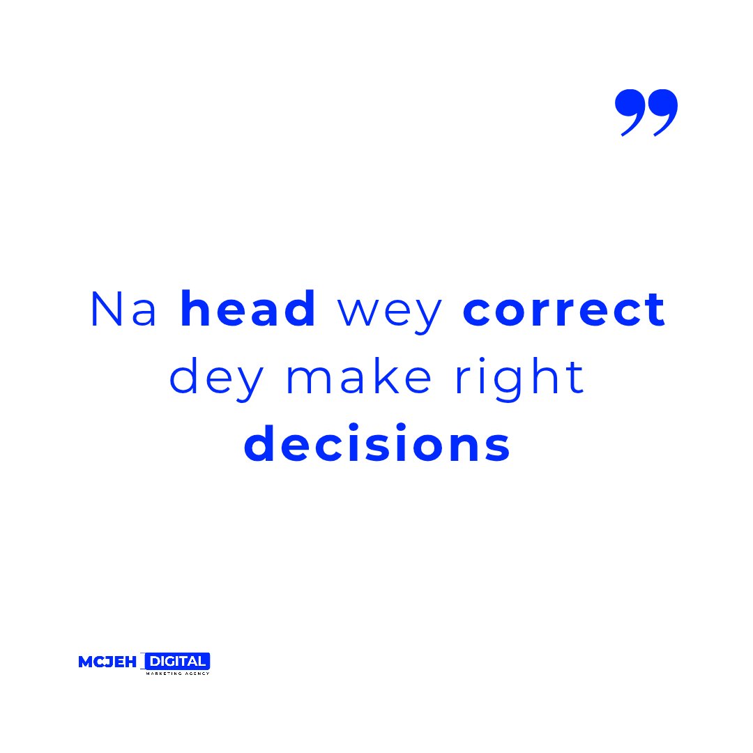Mcjeh Digital Marketing Agency (@mcjehdigital) on Twitter photo Na head wet correct dey make right decisions - Quote from Thrive Master Mind
<a href="/_thriveleaders/">Thriveleadershipconsult</a> Na head wet correct dey make right decisions - Quote from Thrive Master Mind
<a href="/_thriveleaders/">Thriveleadershipconsult</a>