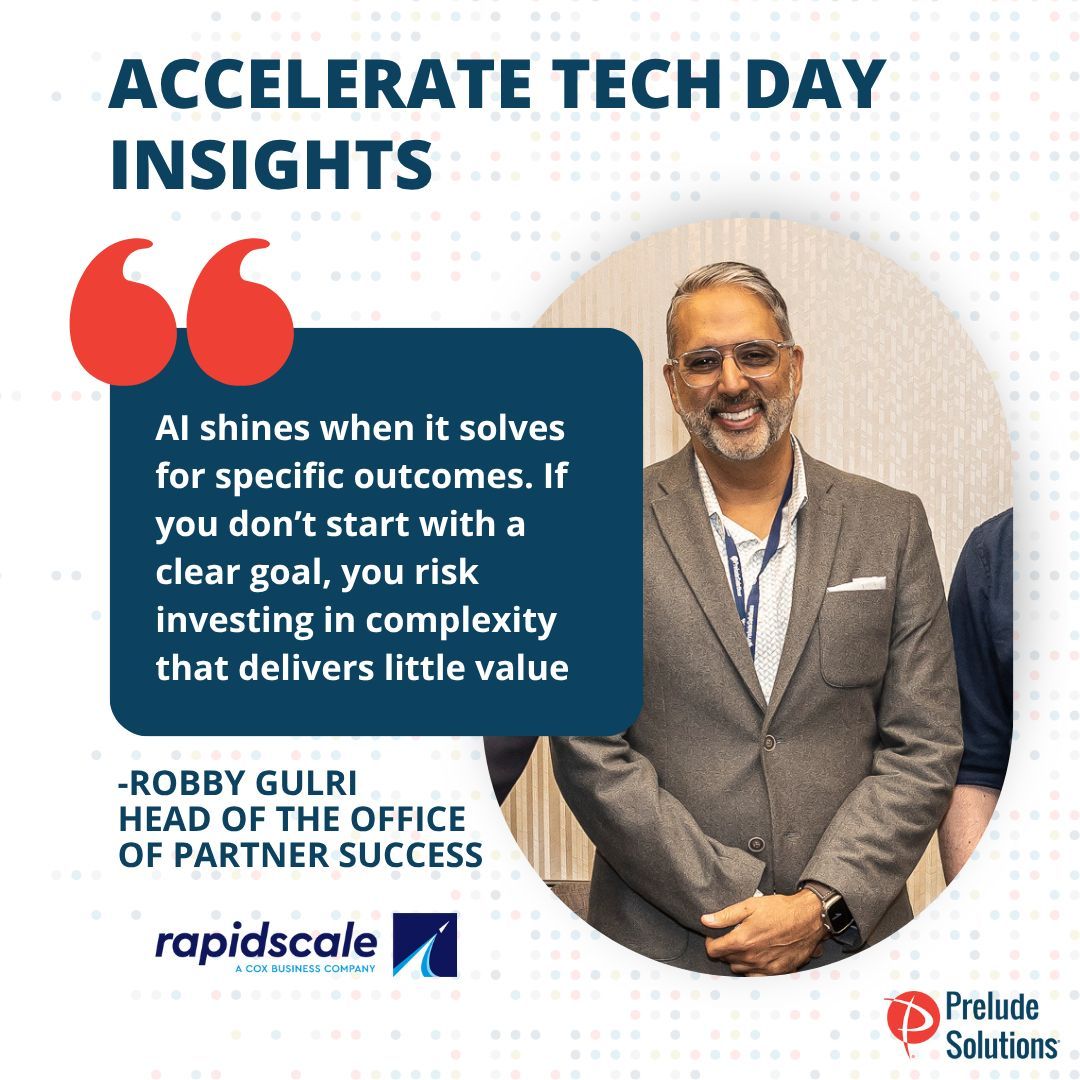 PreludeSolution's tweet image. 🎯 AI isn't about flash, it's about function. Robby Gulri of RapidScale encouraged leaders to start with the pain points and let real outcomes drive AI strategy. #AIExecution #OutcomeDriven #AccelerateTechDay