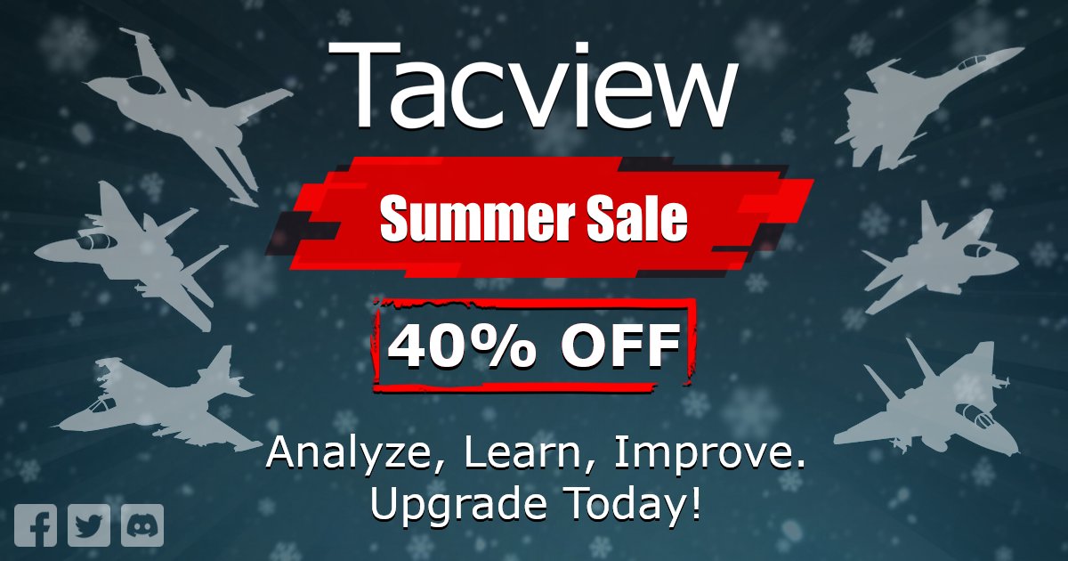 Tacview's Summer Sale starts today: 40% off Tacview Standard and Tacview Advanced from June 26th to July 10th: tacview.net/purchase/ 

To upgrade from Tacview Standard to Tacview Advanced, email us at support@tacview.net  

Happy flying!