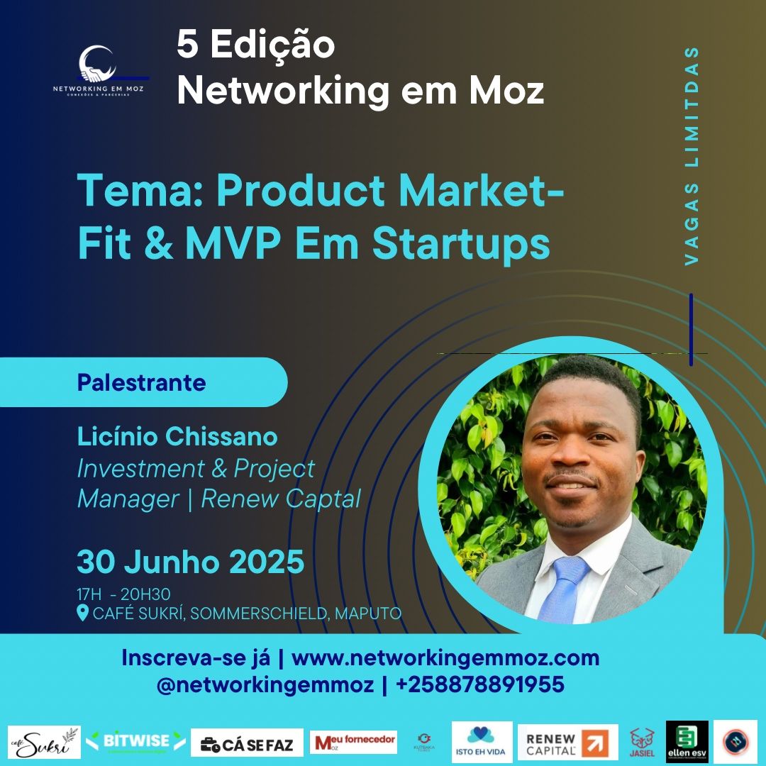 On June 30, 2025 at the 5th Edition of Networking Em Moz, <a href="/Renew_Capital/">Renew Capital</a>'s  Mozambique Investment manager, Licínio Chissano will be sharing his insights on product-market fit and MVP in #Startups.

If you’re attending the networking session, feel free to send him a DM to connect.