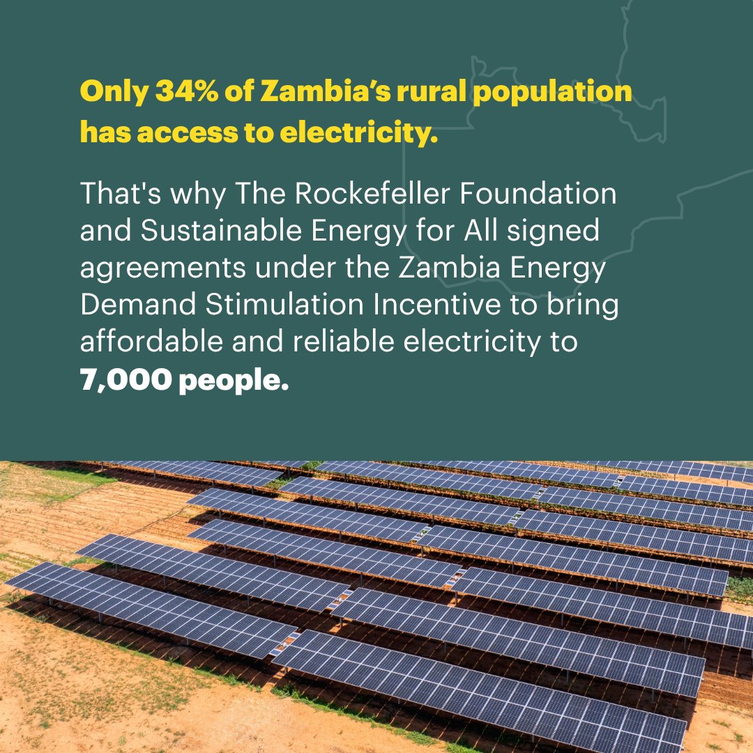 RockefellerFdn's tweet image. In Zambia, rural electrification is only at 34%, leaving thousands of people in the dark. With @SEforALLorg, we’re announcing an agreement under the Zambia Energy Demand Stimulation Incentive programme to bring reliable power to 7,000+ people—supporting President Hichilema’s…