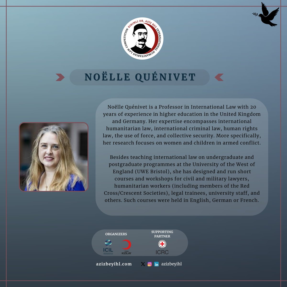 Kırımlı Dr. Aziz Bey IHL Competition (@azizbeyihl) on Twitter photo <a href="/IstanbulCIL/">Istanbul Center for International Law</a> <a href="/Kizilay/">Türk Kızılay</a> <a href="/RedCrescent/">Türk Kızılay International</a> We are delighted to announce that Noëlle Quénivet (<a href="/NoelleQuenivet1/">Noelle Quenivet</a>) will deliver a lecture at the 5th edition of the Kırımlı Aziz Bey.
For more information and applications, please visit our website: azizbeyihl.com <a href="/IstanbulCIL/">Istanbul Center for International Law</a> <a href="/Kizilay/">Türk Kızılay</a> <a href="/RedCrescent/">Türk Kızılay International</a> We are delighted to announce that Noëlle Quénivet (<a href="/NoelleQuenivet1/">Noelle Quenivet</a>) will deliver a lecture at the 5th edition of the Kırımlı Aziz Bey.
For more information and applications, please visit our website: azizbeyihl.com