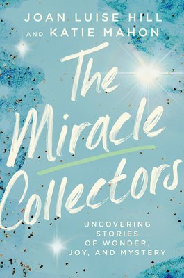 BCBookmarks's tweet image. Joan Luise Hill, a member of the @BostonCollege Class of 1975, and Katie Mahon co-authored a book titled 'The Miracle Collectors,' about recognizing that miracles abound, if you truly pay attention. bcbookmarks.com/2025/06/26/mir…