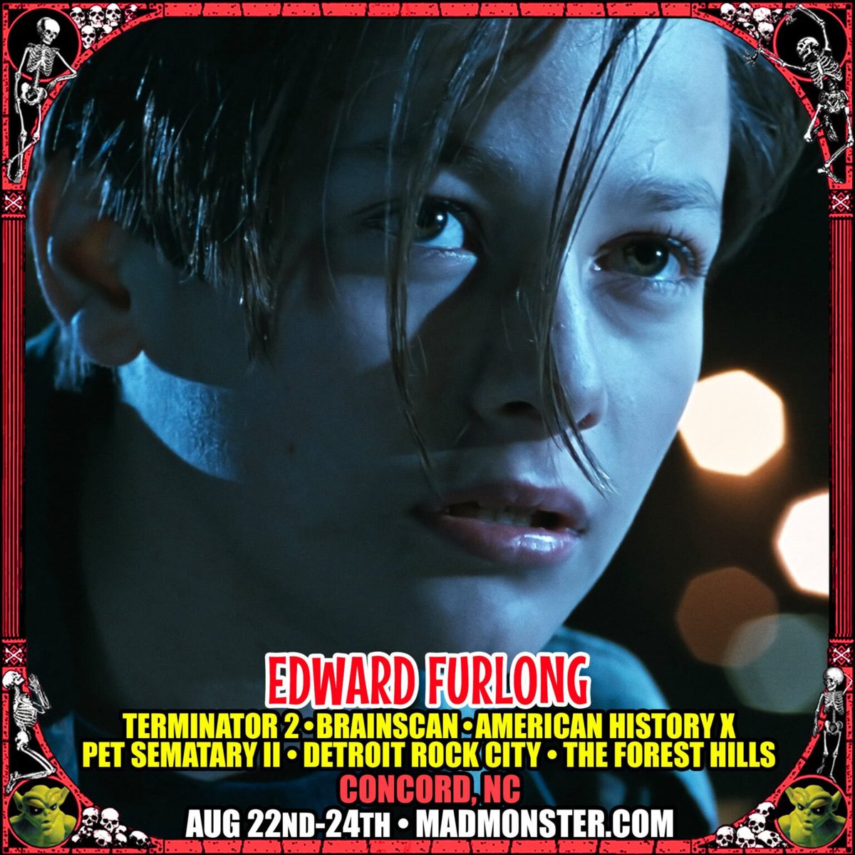 Have you seen this boy? You will at Mad Monster Expo 2025!

EDWARD FURLONG (T2, Brainscan, American History X, Pet Sematary II) ) joins the MADness in NC August 22nd-24th!

Get your tickets and photo ops NOW!

For tickets, hotel and more info, visit...
madmonster.com/expo25/