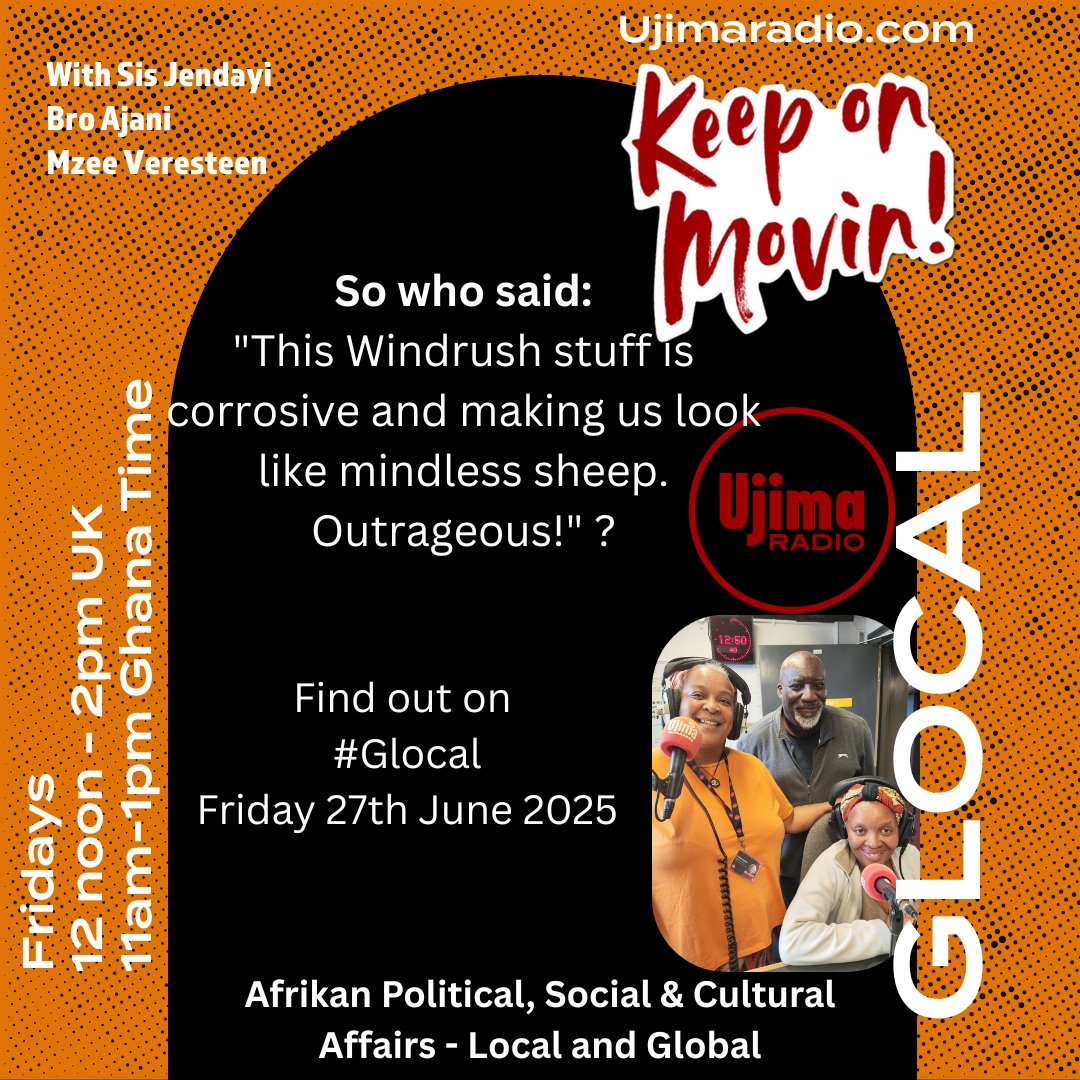 #Glocal Fri 27th June 2025 
12 noon on <a href="/Ujimaradio/">Ujima Radio</a>. 
11am Ghana Time. 

We're back live after a 2 week hiatus, &amp; we reflect on some topical stories over the last couple of weeks including the #WindrushDay events and explore some of the problematic issues of that day.
07960240198