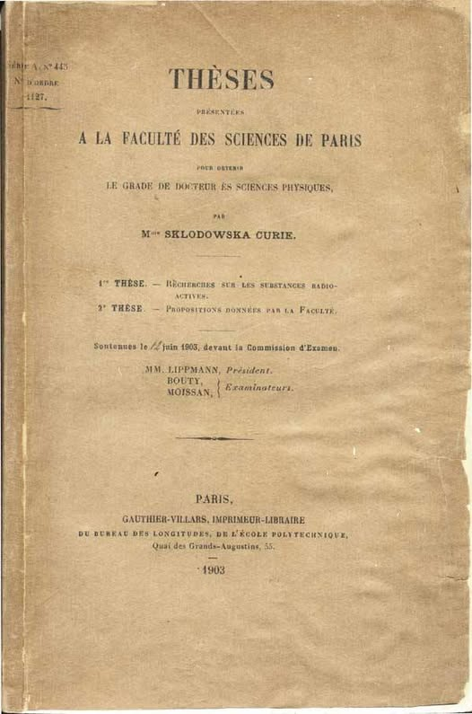 Un 25 de Junio, pero de 1903, Marie Curie defendía su tesis doctoral sobre sustancias radioactivas en la Universidad de la Sorbona en París. Fue la primera mujer en Francia en recibir un grado doctoral. /1