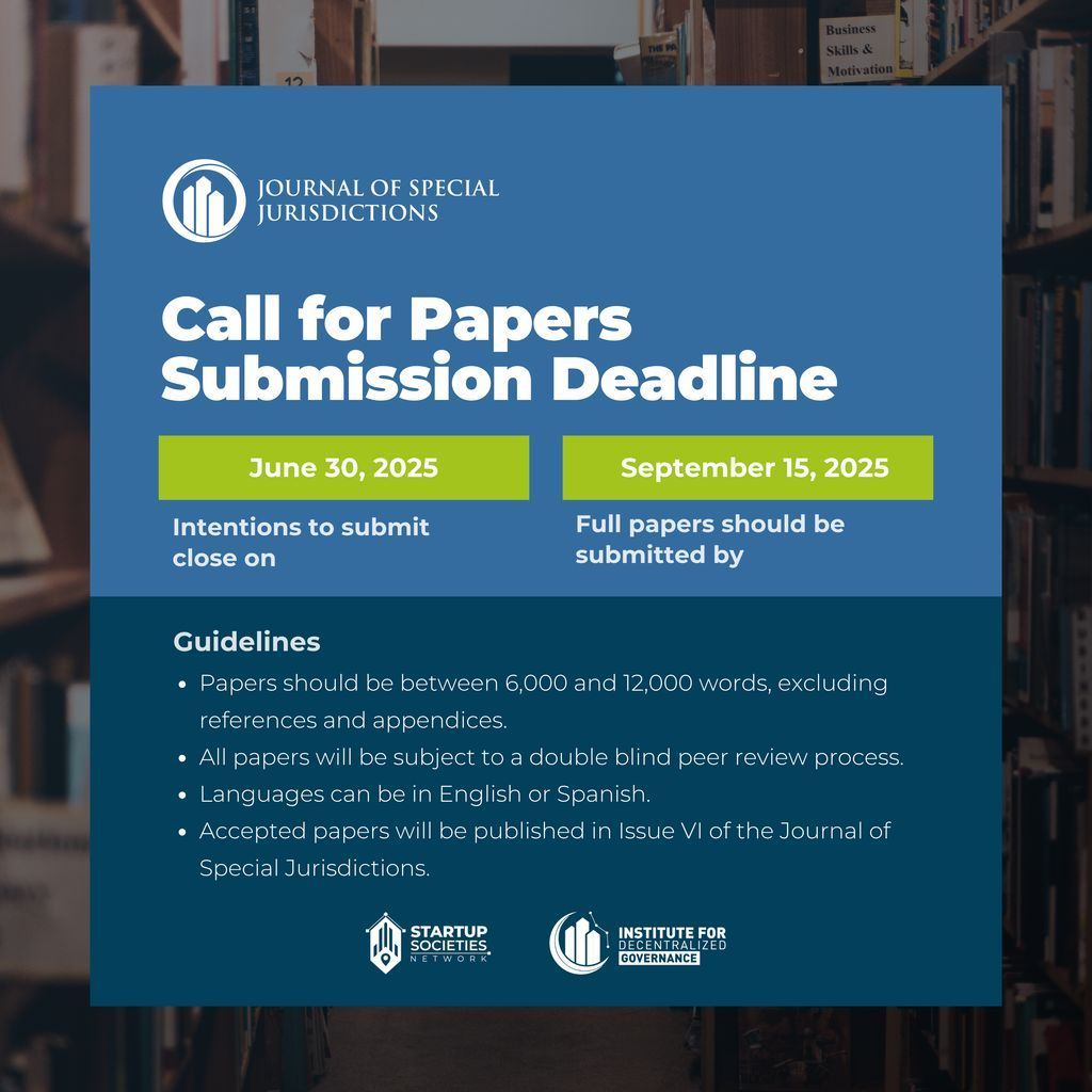 🚨 Call for Papers – Issue VI, Vol 1 (2025)

 Topic: Freedom Cities, Charter Cities, and the Potential of Special Jurisdictions.

📅 Intent: June 30, 2025
 📝 Full Submit: September 15, 2025
 🔗More Information: buff.ly/zRu549x

#CharterCities #UrbanInnovation #Governance