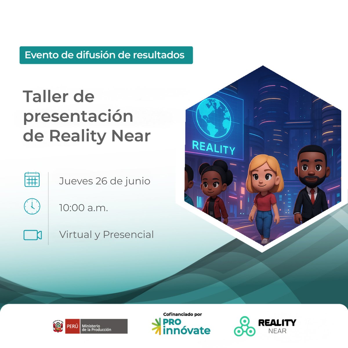 Acompáñanos en este evento de cierre donde presentaremos RealityNear! 

Inscríbete aquí: shorturl.at/f2O4a 🗓
Fecha: Jueves 26 de junio - 10:00 am a 12:00 pm
📷 Modalidad: Será virtual y presencial  

#RealityNear #MetaversoPerú #InnovaciónDigital #PROINNOVATE