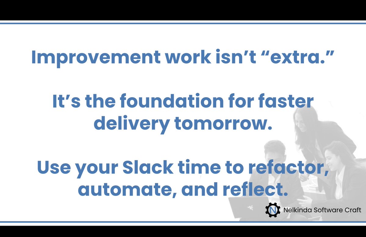 nelkinda's tweet image. Improvement work isn’t “extra.”  
It’s the foundation for faster delivery tomorrow.
Use your Slack time wisely.  
Refactor. Automate. Reflect.  
#ContinuousImprovement #XP