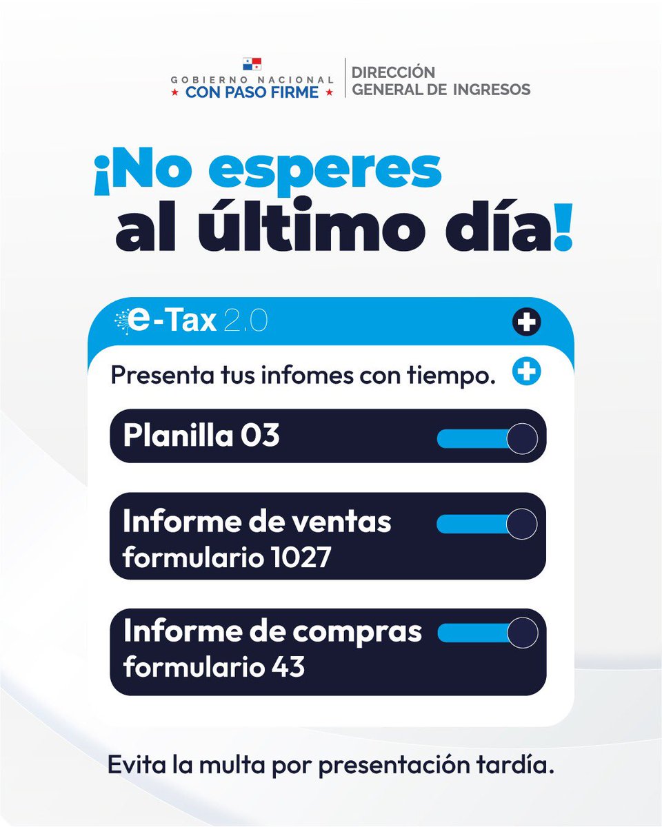 DGI PANAMA (@dgipma) on Twitter photo ¡No lo dejes para el último día!
Presenta a tiempo tus informes en e-Tax 2.0 y evita multas:
✔️ Planilla 03
✔️ Formulario 1027 – Informe de ventas
✔️ Formulario 43 – Informe de compras
Cumplir a tiempo es cumplir con responsabilidad. ¡No lo dejes para el último día!
Presenta a tiempo tus informes en e-Tax 2.0 y evita multas:
✔️ Planilla 03
✔️ Formulario 1027 – Informe de ventas
✔️ Formulario 43 – Informe de compras
Cumplir a tiempo es cumplir con responsabilidad.