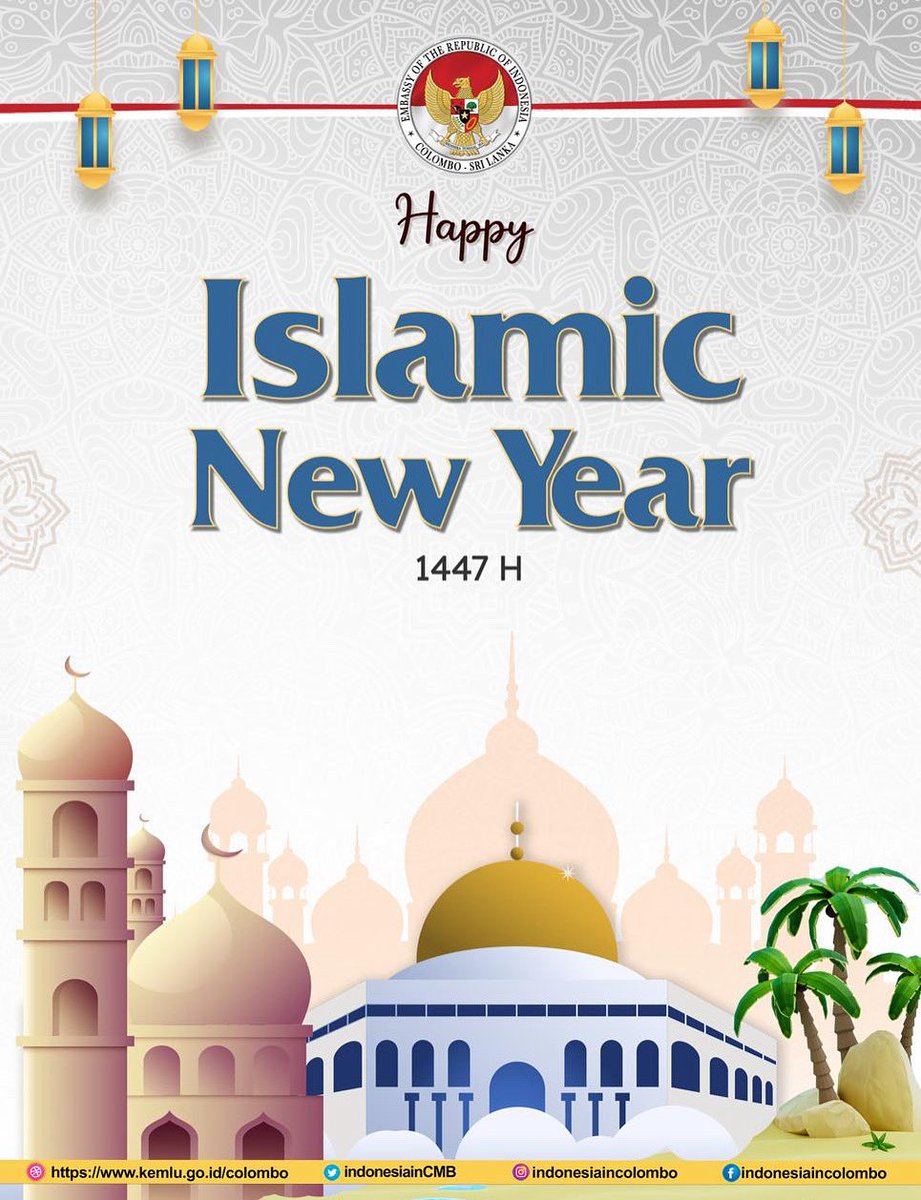 The Indonesian Embassy in Colombo sends warm wishes for Islamic New Year 1447 H to the Muslim communities in Sri Lanka, Maldives, and around the world.
May this sacred time inspire unity, compassion, and hope. 🌙🕌

#inidiplomasi #indonesiaincolombo