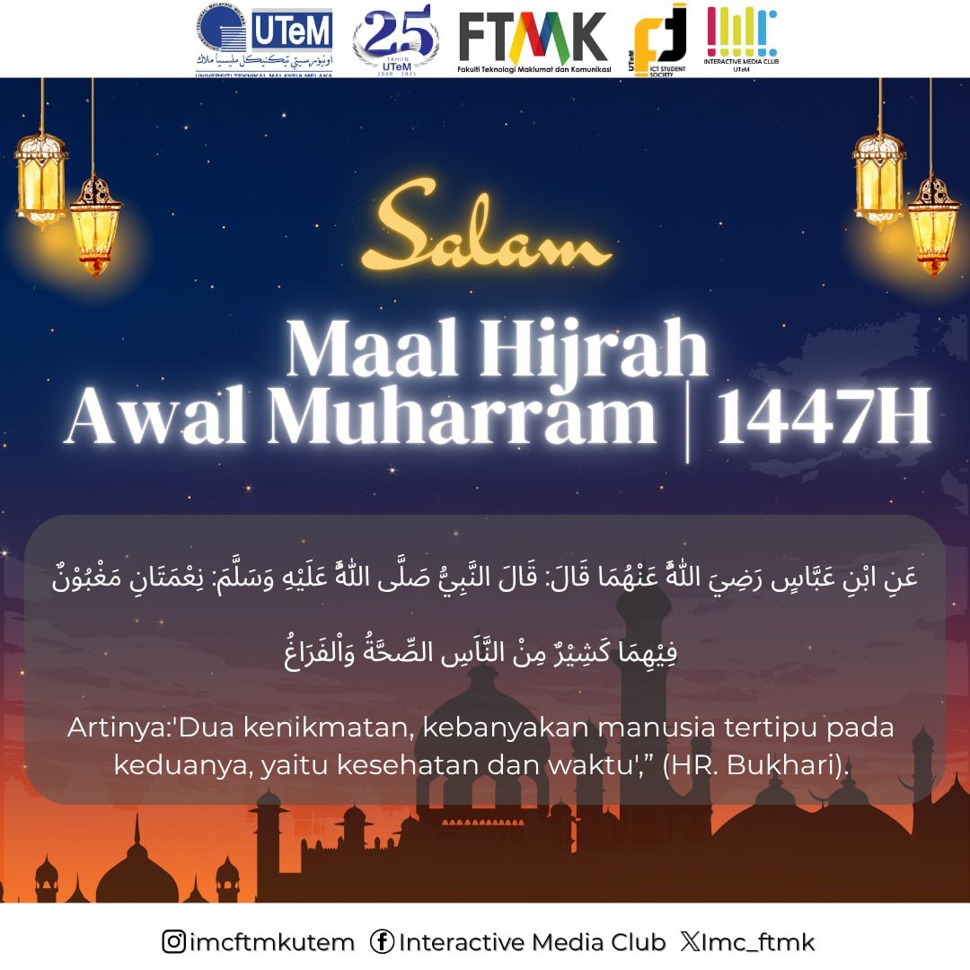 IMC_FTMK's tweet photo. [SALAM MAAL HIJRAH 1447H] 
Assalamualaikum warahmatullahi wabarakatuh dan salam sejahtera.  Kami dari Interactive Media Club ingin mengucapkan Selamat Menyambut Maal Hijrah 1447H kepada seluruh umat Islam. 
#UnlimitedImagination
#CriticalMinds
#UnleashTheIdeas
#MediaArtDesign https://t.co/Hv5B448kyo