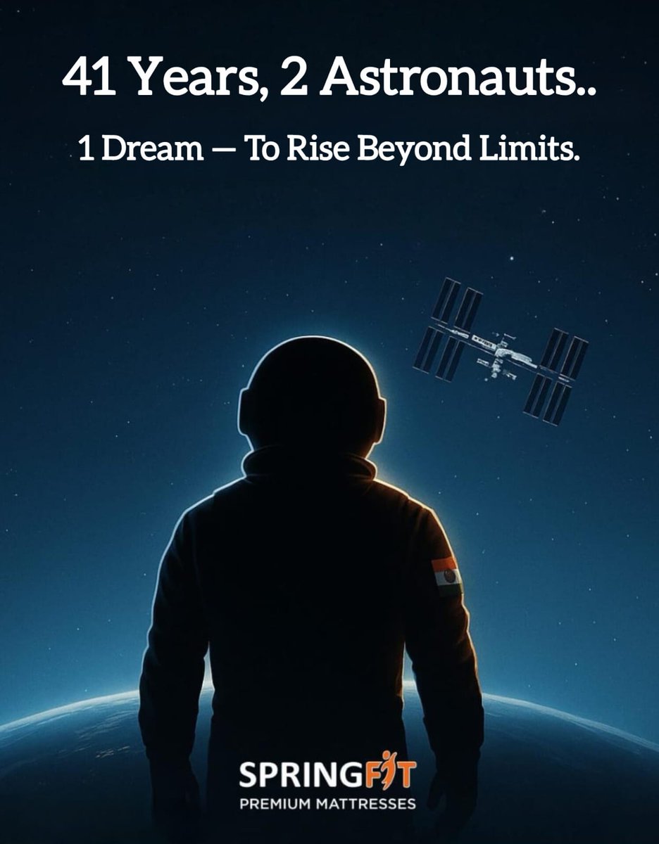 SpringfitSleep's tweet image. Dreams that began in 1984… now orbit in 2025. Springfit celebrates India’s rise to the stars.

At #Springfit, we believe in the power of dreaming big and waking up ready to chase those dreams.

#ShubhanshuShukla #MakeInIndia #ProudMoment #NASA #ISRO #ISS #SpringfitMattress