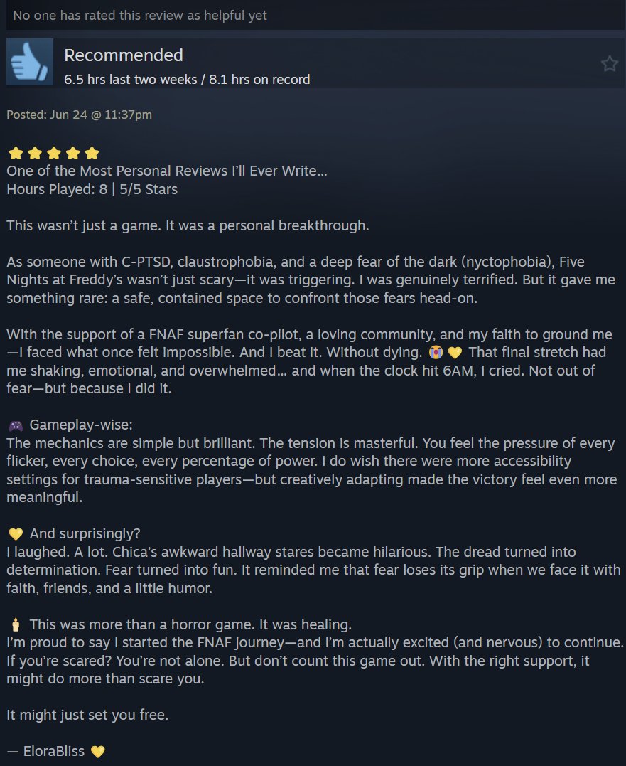 EloraBliss's tweet image. Played FNAF for the first time as someone with C-PTSD & nyctophobia…
Terrifying? Yes.
Healing? Surprisingly, also yes.
With faith, friends, and a co-pilot hyping me up—I made it to 6AM.
5 stars. ⭐⭐⭐⭐⭐
Full review below 👇
steamcommunity.com/id/EloraBliss/…