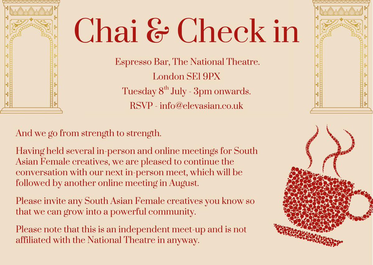 ☕️CHAI &amp; CHECK IN - 
IN PERSON MEET☕️

South Asian Female identifying creatives - this one is for you! 

Tuesday 8th July 3pm onwards 

Shared on behalf of Elevasian ❤️
Email info@elevasian.co.uk if of interest
