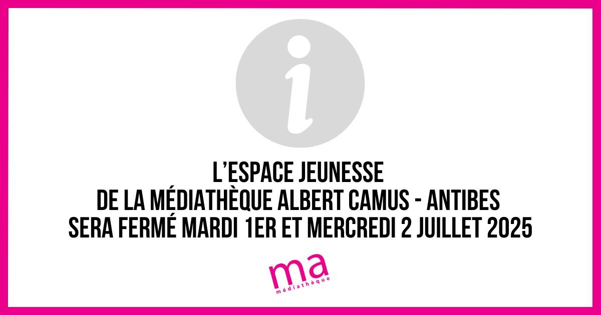 ℹ L’espace Jeunesse de la Médiathèque Albert Camus - #Antibes sera exceptionnellement fermé Mardi 1er et Mercredi 2 juillet 2025
Veuillez nous excuser pour la gêne occasionnée.