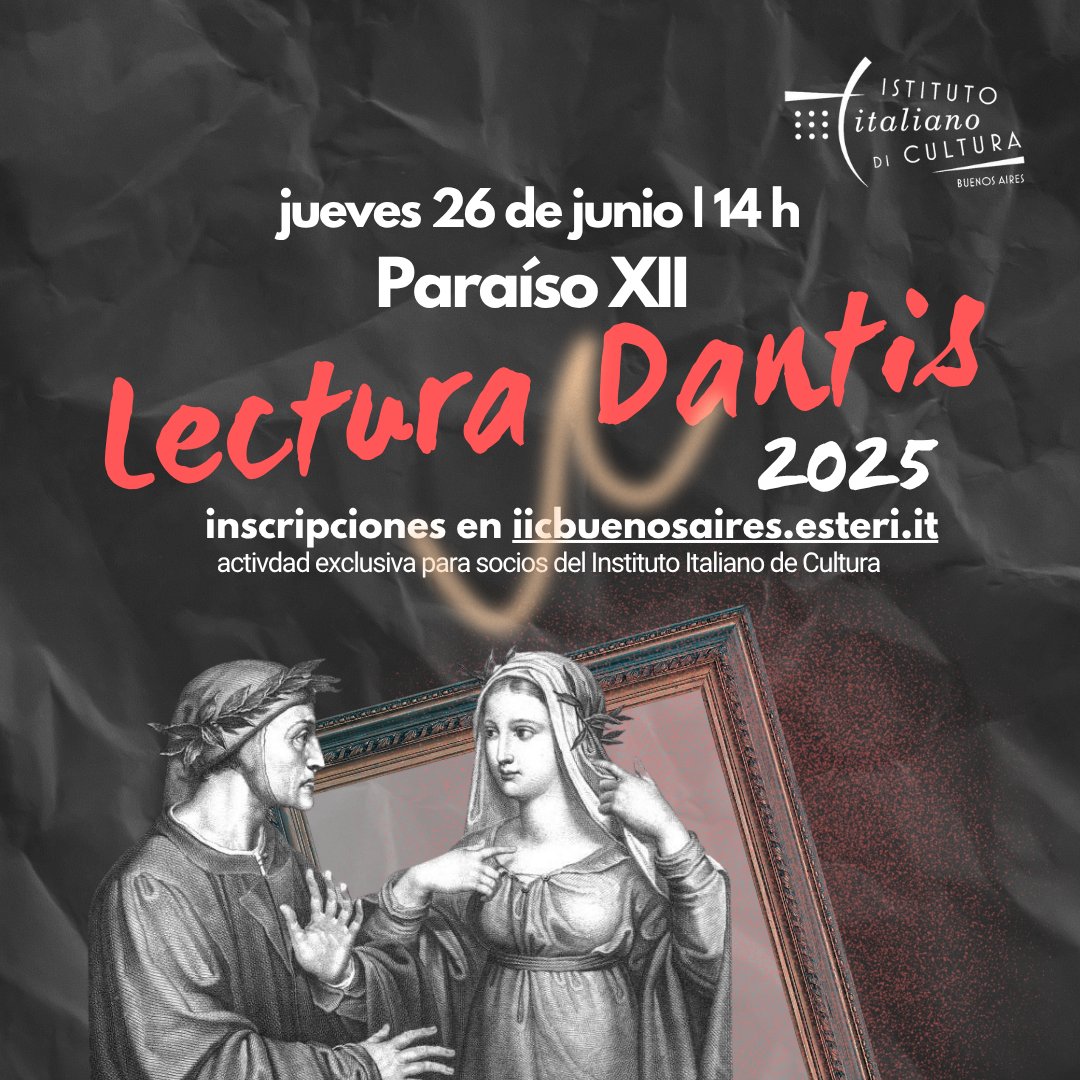 Acompañanos en esta lectura en italiano del Canto XII del Paraíso.

🗓️ Día: Jueves 26 de junio, 14 h
📍 Lugar: Sala Benedetto Croce IIC – Marcelo T. de Alvear 1119 3er piso | IIC
🔗 Inscripción exclusiva para socios en iicbuenosaires.esteri.it

#iicbaires #lecturadantis #dante