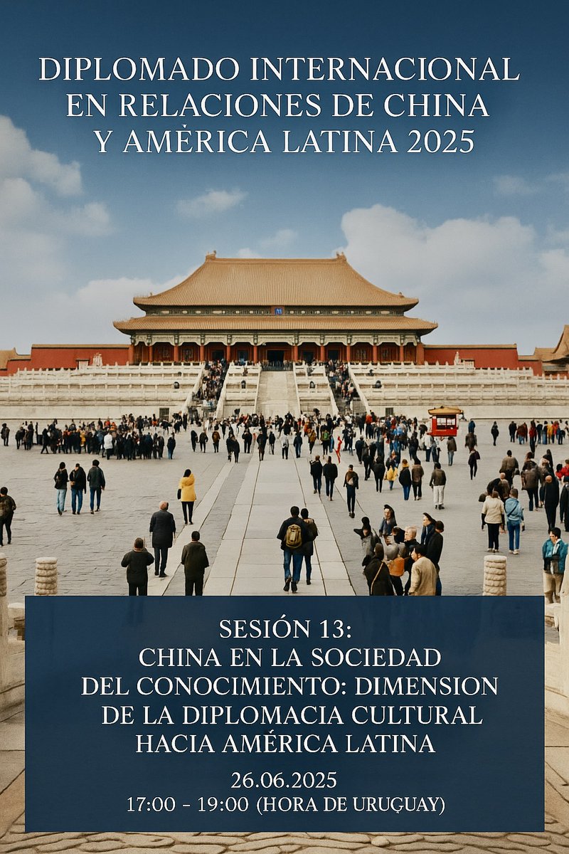 📚Hoy en el #DiplomadoChinaAL2025
Sesión 13 | "China en la Sociedad del Conocimiento: Dimensiones de la Diplomacia Cultural hacia América Latina" 🇨🇳🌎
Con 🎓Dra. Meijie Jiang (Univ. Sun Yat-sen, China)
🎓Dra. Pamela Aróstica (REDCAEM)
🕔 26/06 | 17:00–19:00 (Uruguay)
#ChinaALC
