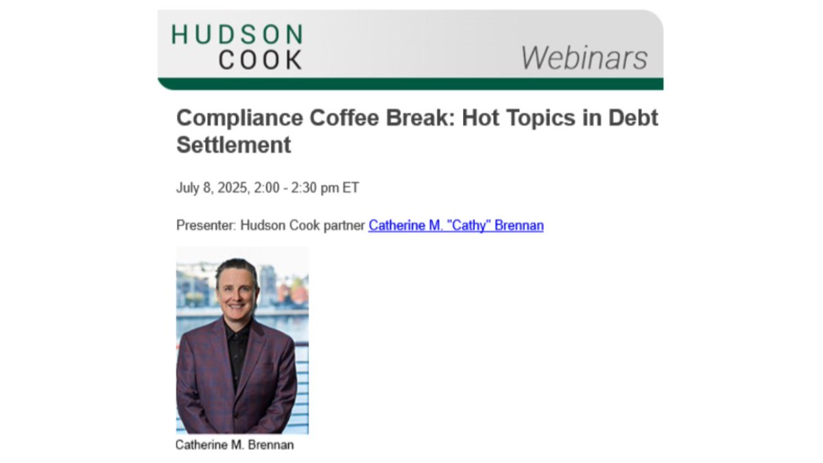Compliance Coffee Break: Hot Topics in Debt Settlement
 Join <a href="/hudsoncookllp/">Hudson Cook, LLP</a> partner Catherine M. "Cathy" Brennan <a href="/FinTechEsq/">Catherine M. "Cathy" Brennan</a>  on July 8 for a 30-minute dive into key compliance issues impacting the fast-growing debt settlement industry. Register hudco.zoom.us/webinar/regist…