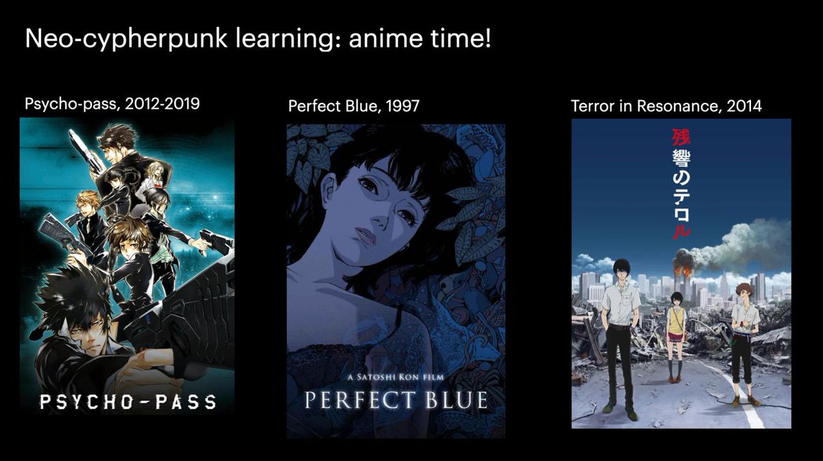 Education can be different! We propose you to dive into social-techno-political topics through anime.

Key themes

👓 "Psycho-pass" [Gen Urobuchi] - transparency in society, surveillance capitalism

🕶️ "Perfect Blue" [Satoshi Kon] - stalker phenomenon

🔍 "Terror in Resonance"