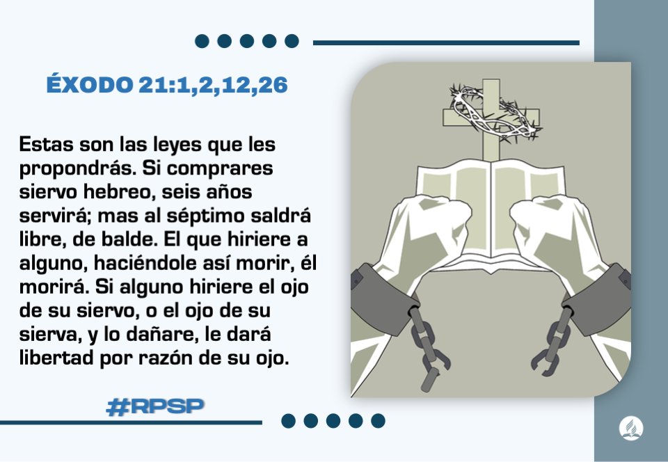 #RPSP Éxodo 21
Las leyes sobre los esclavos enseñaban a no oprimir sino a considerar. Las leyes sobre violencia mostraban el valor por la  vida. Las leyes de responsabilidades de amos guiaban a proteger al esclavo. Dios llama a ejercer autoridad con justicia, compasión y respeto.