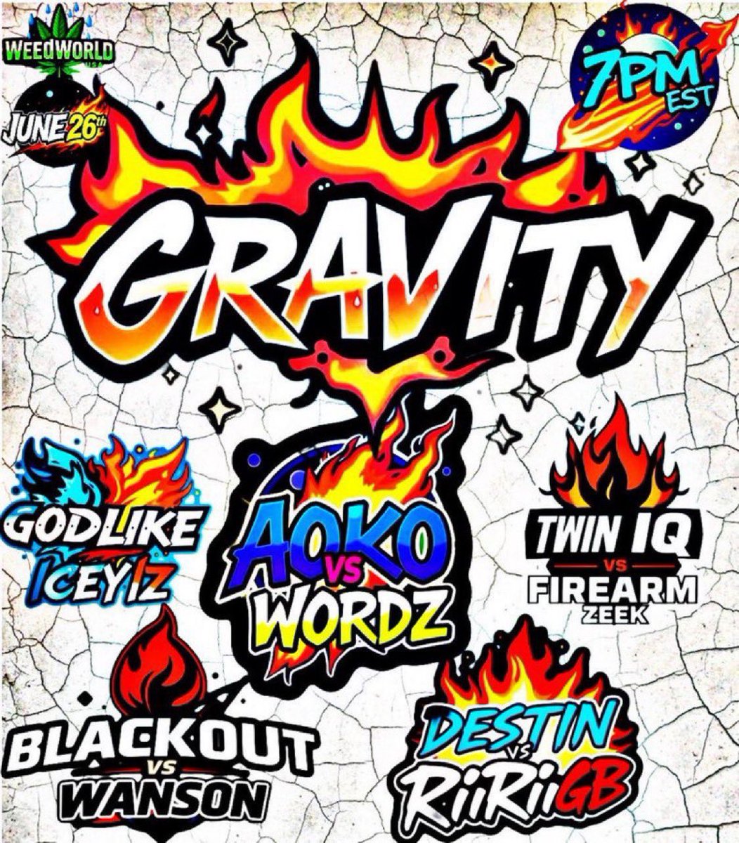 OG Spaces π (@ogspaces_) on Twitter photo TONIGHT 7PMEST 6/C
#WeedWorldUSA | #GRAVITY
<a href="/DARQNYTE/">AOKO AKA #THEREAPER</a> Vs <a href="/Un1qu3_w0rdz/">π‘π£οΈπ₯π²π ε°Ίβπ ππ
° α·π¦βββγ₯ΖΠ―οΎβ±β±ΙΙΎ</a>
<a href="/_TwinIQ/">βπ½OfEmπ₯Άπ</a> Vs <a href="/FirearmZeek/">Firearm Zeek</a>
<a href="/BattlesGodlike/">Godlike</a> Vs <a href="/icey_iz/">Icey iz</a>
<a href="/heyitzblackout/">Blackout</a> Vs <a href="/2Elite_Wanson/">Wanson</a>
<a href="/ImDestinHoe/">D4G β¨</a> Vs <a href="/RiiriiGb/">RGB</a>
PULL-UP π₯ TONIGHT 7PMEST 6/C
#WeedWorldUSA | #GRAVITY
<a href="/DARQNYTE/">AOKO AKA #THEREAPER</a> Vs <a href="/Un1qu3_w0rdz/">π‘π£οΈπ₯π²π ε°Ίβπ ππ
° α·π¦βββγ₯ΖΠ―οΎβ±β±ΙΙΎ</a>
<a href="/_TwinIQ/">βπ½OfEmπ₯Άπ</a> Vs <a href="/FirearmZeek/">Firearm Zeek</a>
<a href="/BattlesGodlike/">Godlike</a> Vs <a href="/icey_iz/">Icey iz</a>
<a href="/heyitzblackout/">Blackout</a> Vs <a href="/2Elite_Wanson/">Wanson</a>
<a href="/ImDestinHoe/">D4G β¨</a> Vs <a href="/RiiriiGb/">RGB</a>
PULL-UP π₯