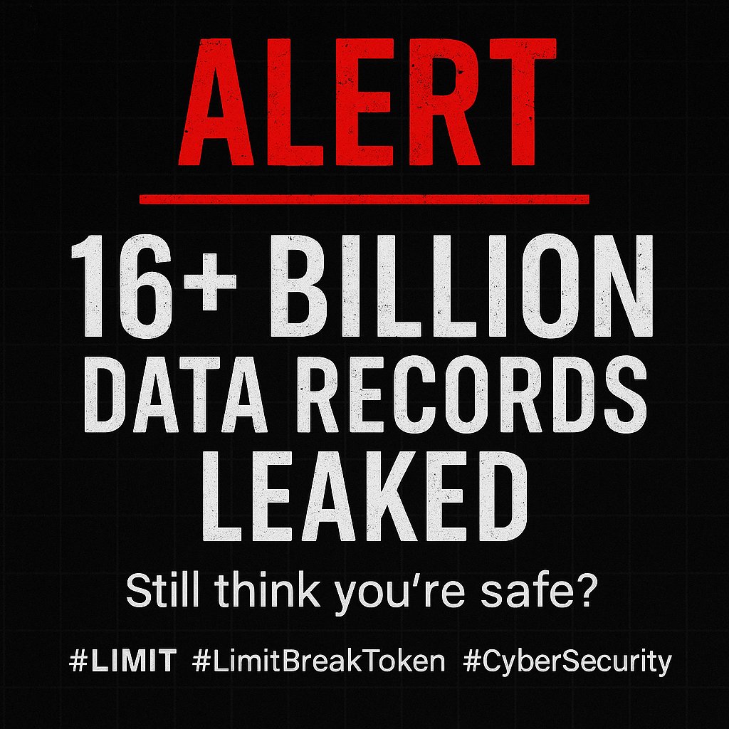 LimitBreakToken's tweet photo. 🚨 16+ Billion Data Records Leaked
Still think you're safe?
#LIMIT is building the future of cyber-awareness.
#LimitBreakToken #CyberSecurity #Web3 https://t.co/dXrtzVUU2U