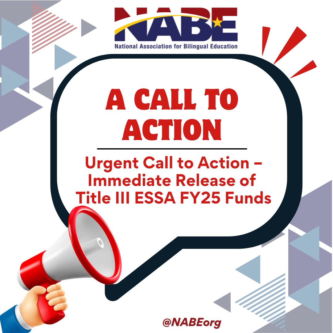 The National Association for Bilingual Education is calling for immediate action regarding the delay in FY25 Title III funding for English Learners. With over 5.3 million students affected, timely disbursement is crucial for their academic success. We urge you to contact the U.S.