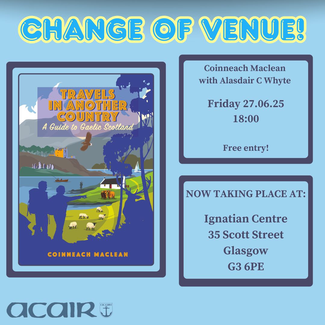 🚨CHANGE OF VENUE!🚨

Travels in Another Country; A Guide to Gaelic Scotland by Coinneach Maclean, launch event taking place TONIGHT! New venue - Ignatian Centre, 35 Scott Street, Glasgow, G3 6PE

All are welcome and the event is free of charge!

#Acair #newbook #booklaunch