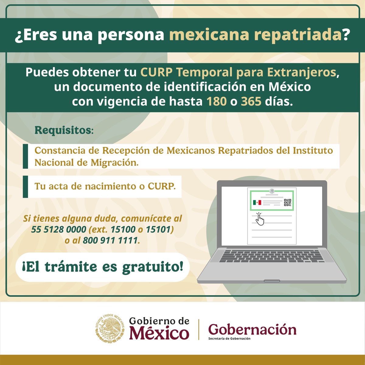 🇲🇽 Si eres mexicano repatriado, obtén tu #CURP Temporal para Extranjeros.

📄 Este documento de identificación tiene una vigencia de hasta 365 días.

📞 Si tienes alguna duda, comunícate al:
55 5128 0000 (ext. 15100 o 15101) o al 800 911 1111.