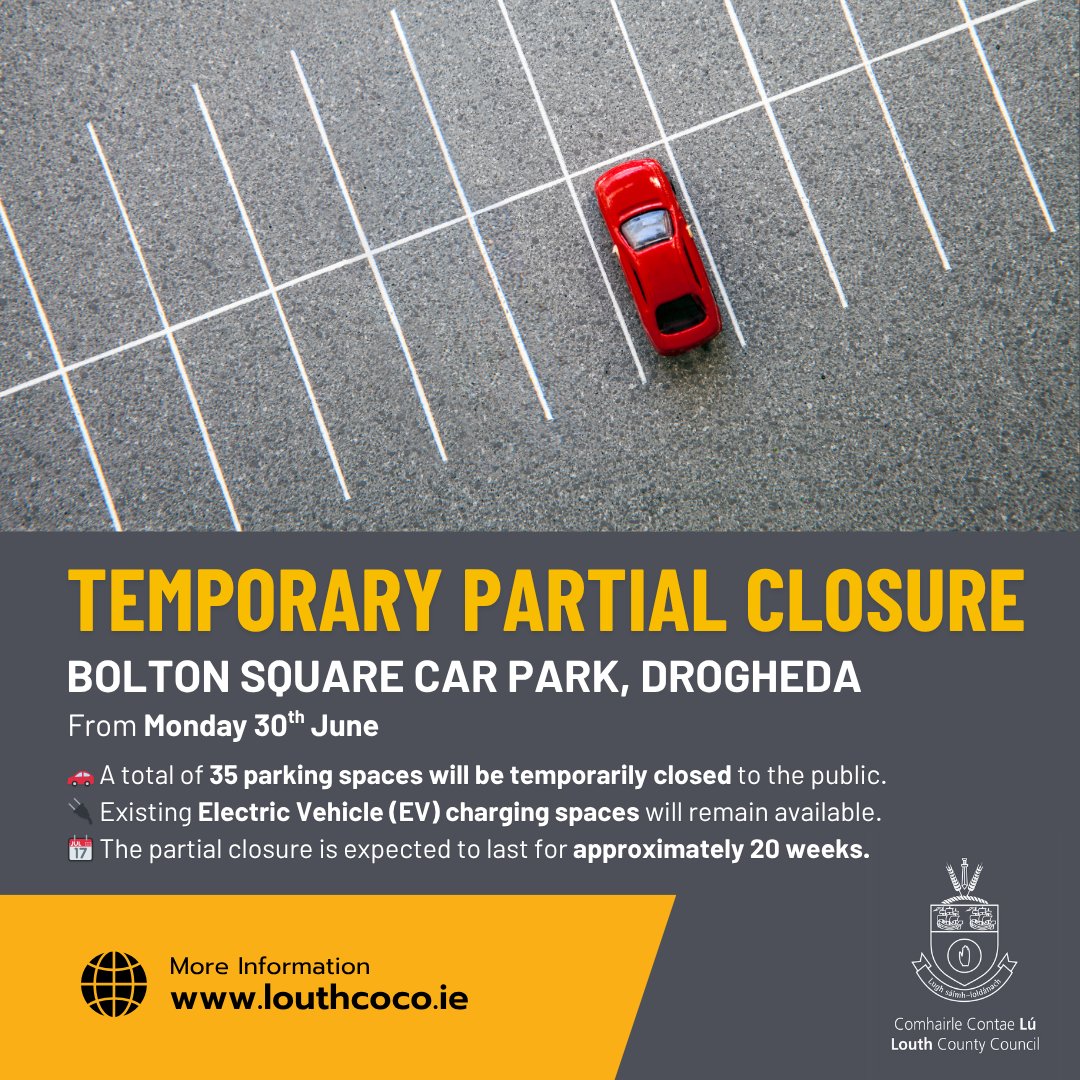 🚧 Bolton Square Car Park in Drogheda will be partially closed from Monday, 30th June 2025, to allow for essential works.

🅿️ 35 parking spaces will be temporarily closed.
📅 Works expected to last for approximately 20 weeks.
⚡ EV charging spaces will remain available.

🙏🏻 We