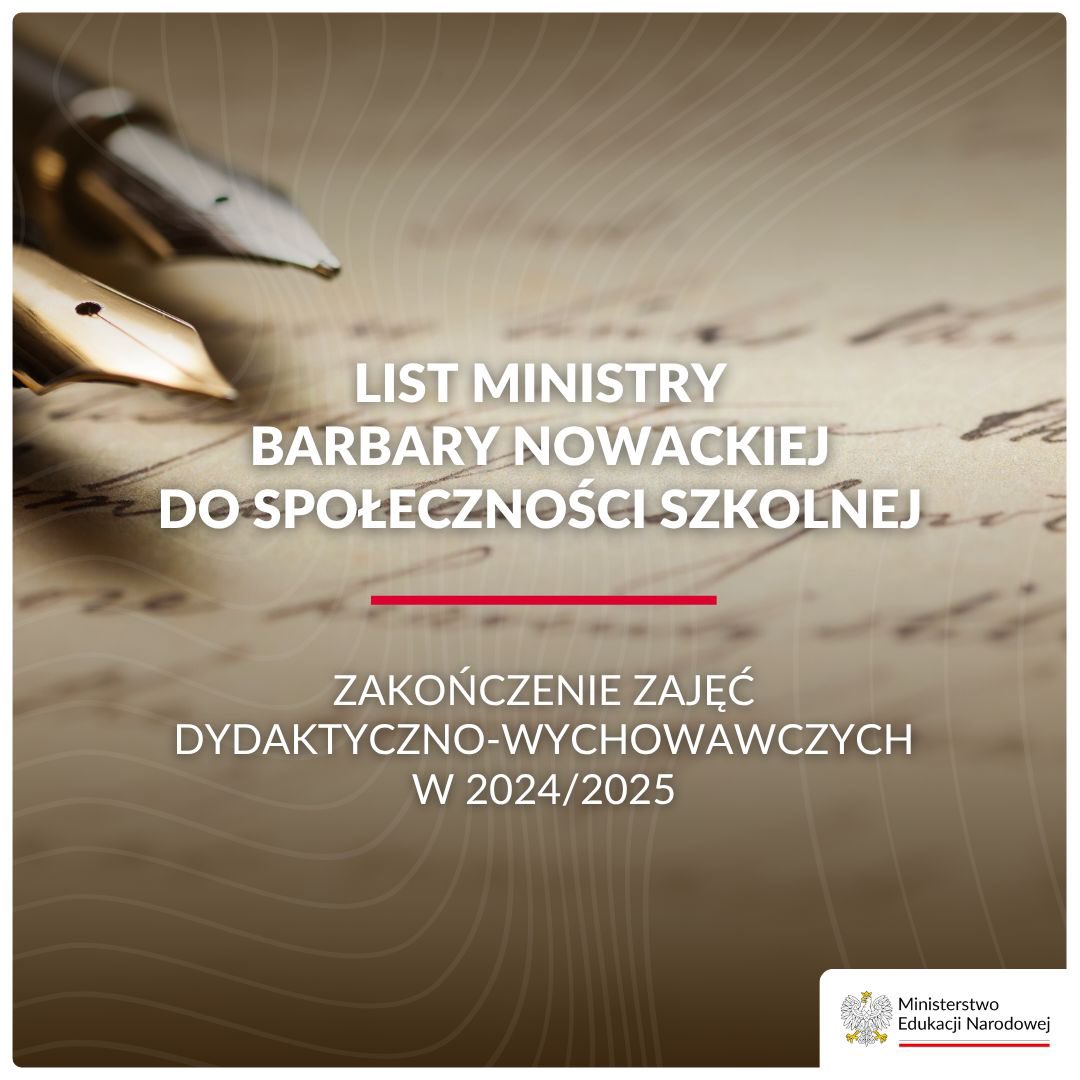 Ministerstwo Edukacji Narodowej (@men_govpl) on Twitter photo ✍🏻 List Ministry Edukacji <a href="/barbaraanowacka/">Barbara Nowacka</a> na zakończenie zajęć dydaktyczno-wychowawczych w roku szkolnym 2024/2025 📚
💬 „Dziękuję wam, Drodzy Uczniowie i Drogie Uczennice za wytrwałość w nauce. Wasze sukcesy są moim największym powodem do dumy” - podkreśliła w liście Ministra ✍🏻 List Ministry Edukacji <a href="/barbaraanowacka/">Barbara Nowacka</a> na zakończenie zajęć dydaktyczno-wychowawczych w roku szkolnym 2024/2025 📚
💬 „Dziękuję wam, Drodzy Uczniowie i Drogie Uczennice za wytrwałość w nauce. Wasze sukcesy są moim największym powodem do dumy” - podkreśliła w liście Ministra