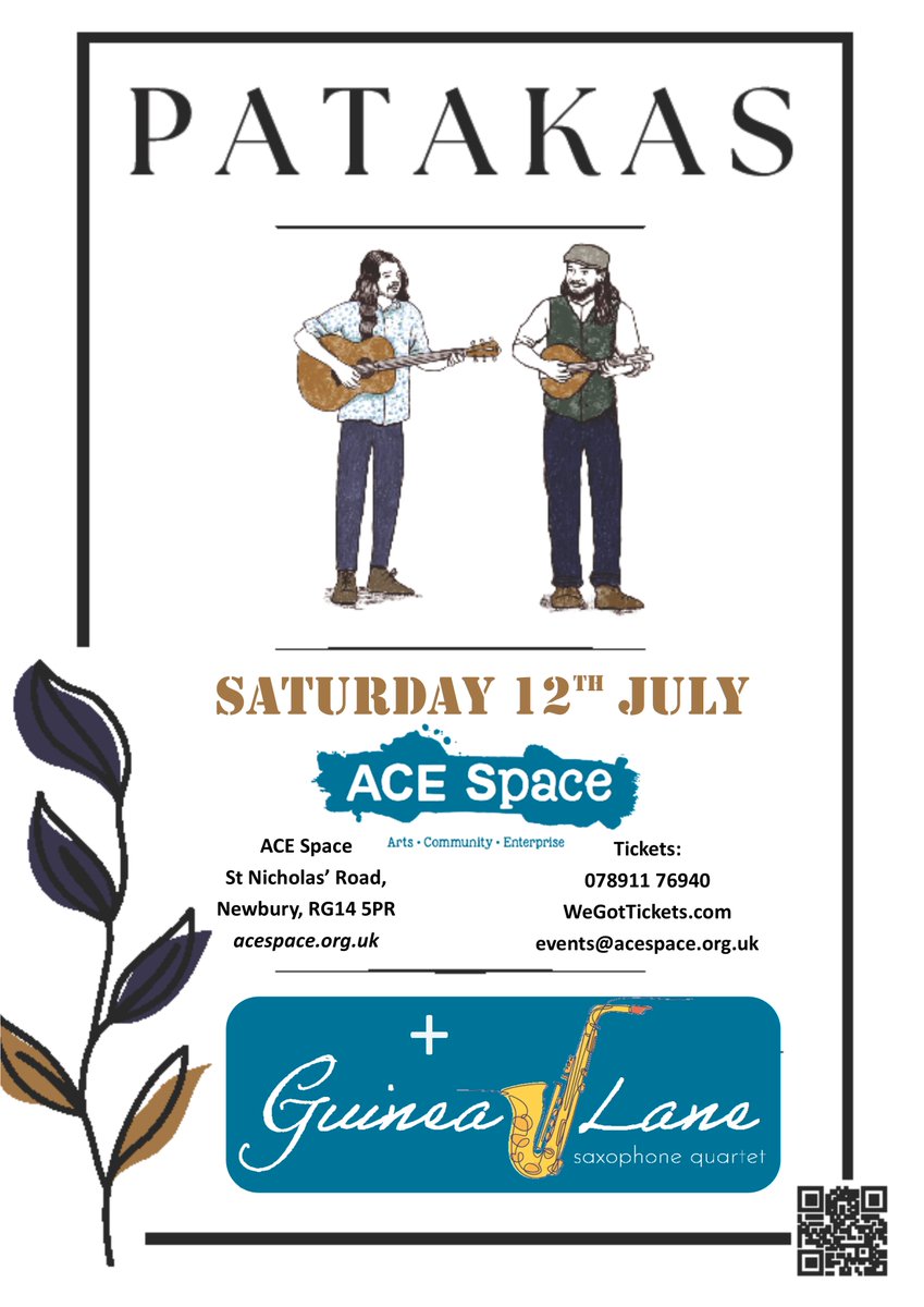 ACE Space Newbury  
Saturday 12 July 
Patakas - Joe and Will Sartin are a skilful, innovative and assured acoustic duo 
+ Guinea Lane Saxophone Quartet 
#livemusic 
Details: acespace.org.uk/patakas/  
Tickets: wegottickets.com/event/647105