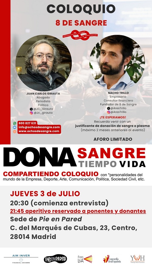 PIE EN PARED (@pie_en_pared) on Twitter photo COLOQUIO: 8 DE SANGRE
Con la participación de:
🎤 <a href="/AresTrillo/">Nacho Trillo Arespacochaga</a> · Nacho Trillo
🎤 <a href="/JC_Girauta/">Juan Carlos Girauta</a> · Juan Carlos Girauta
🗓 Jueves 3 de julio · 🕣 20:30h
📍 C/ Marqués de Cubas, 23, Madrid (Sede de Pie en Pared)
🍷 21:45h · Aperitivo reservado a donantes y ponentes
🎟 Entrada con COLOQUIO: 8 DE SANGRE
Con la participación de:
🎤 <a href="/AresTrillo/">Nacho Trillo Arespacochaga</a> · Nacho Trillo
🎤 <a href="/JC_Girauta/">Juan Carlos Girauta</a> · Juan Carlos Girauta
🗓 Jueves 3 de julio · 🕣 20:30h
📍 C/ Marqués de Cubas, 23, Madrid (Sede de Pie en Pared)
🍷 21:45h · Aperitivo reservado a donantes y ponentes
🎟 Entrada con