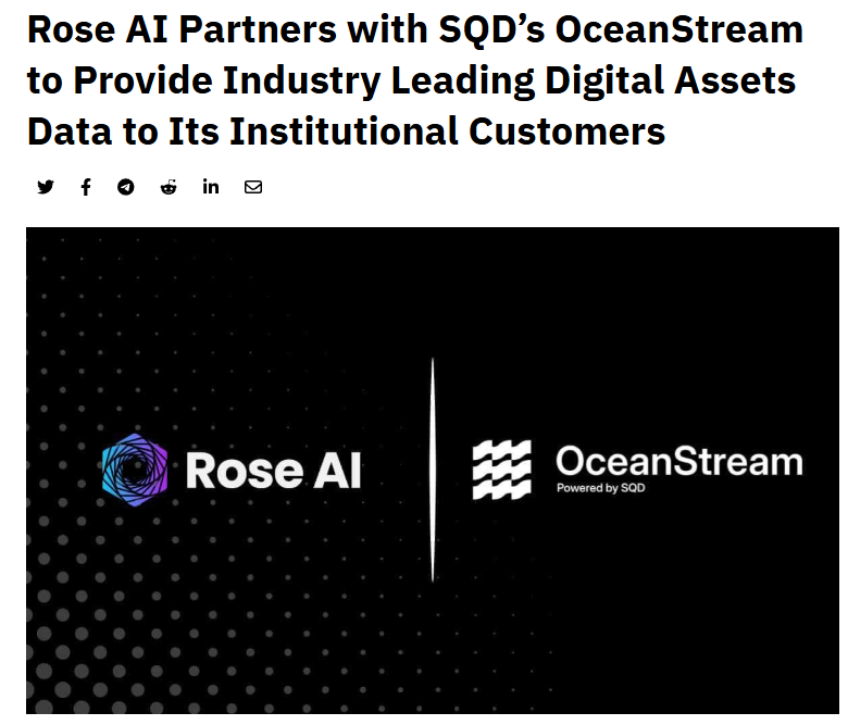 RoseAI <a href="/rosedotai/">Rose AI</a> , which provides data insights to JPMorgan and Goldman among other their clients, strikes a strategic partnership with OceanStream by $SQD.
Idk, probably nothing