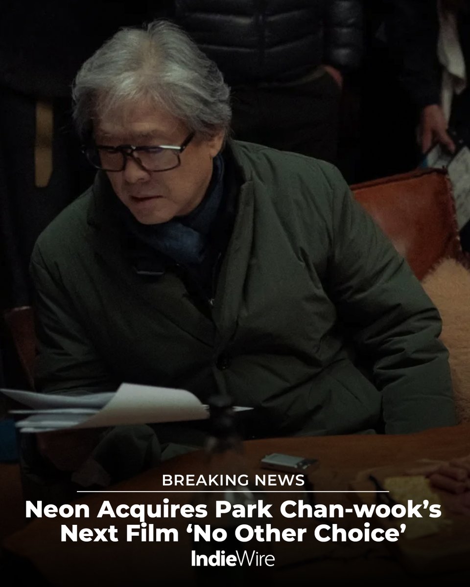 Neon has acquired North American rights to “No Other Choice,” the next film from South Korean auteur Park Chan-wook. More details: indiewire.com/news/breaking-…