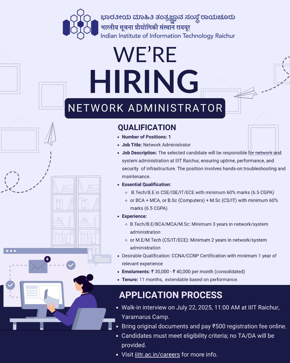 📢 IIIT Raichur is hiring!
🔧 Position: Network Administrator
📍 Walk-in: July 22, 2025 | 11 AM
📌 Yaramarus Camp, Raichur
💰 ₹30K–₹40K/month | 11-month tenure
🎓 2–3 yrs exp. | CCNA/CCNP preferred
🔗 Details: iiitr.ac.in/careers
#Hiring #NetworkAdmin #IIITRaichur #TechJobs