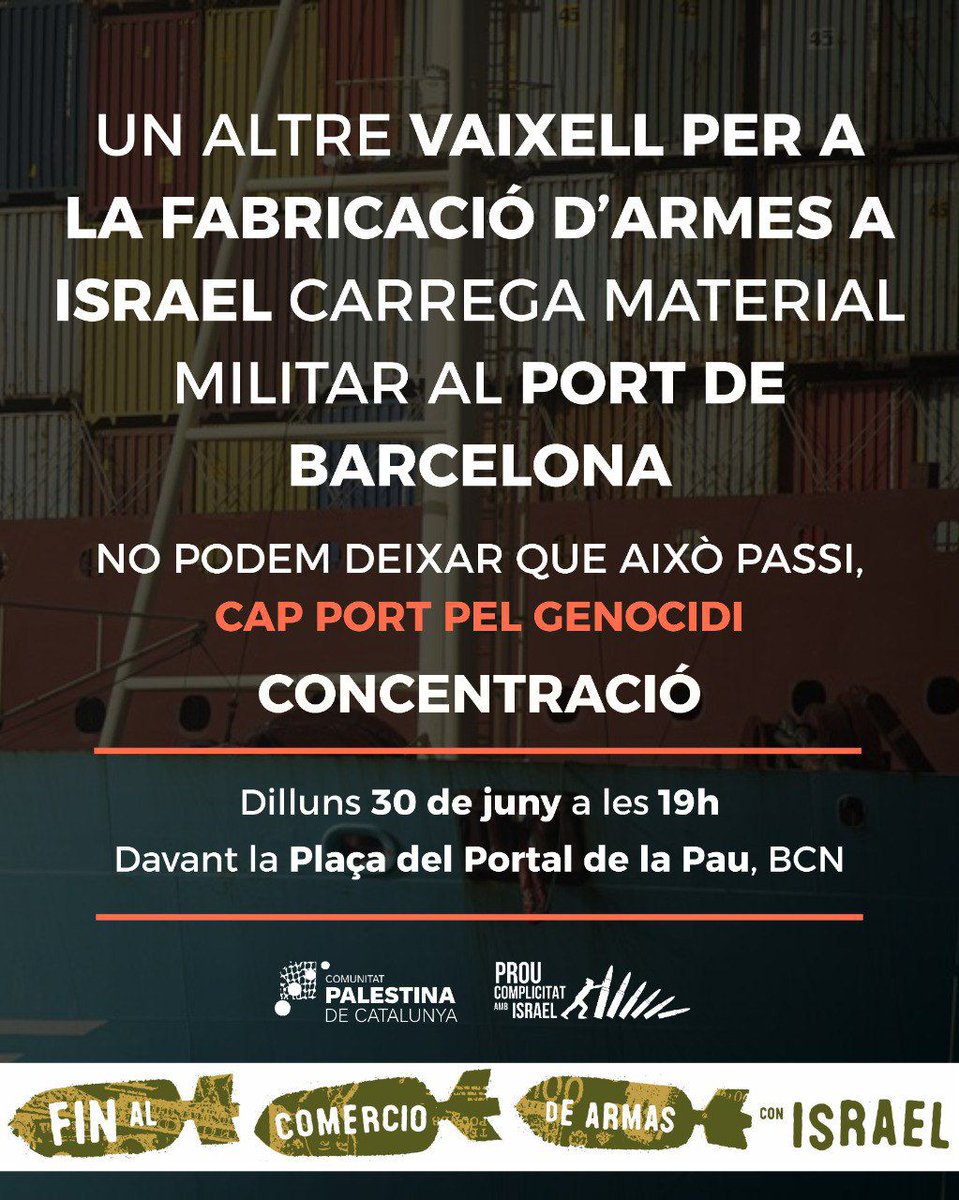 CONCENTRACIÓ!

Dilluns 30 de juny hem de ser milers al port de Barcelona, per impedir que el vaixell Zim Luanda pugui carregar tones d'acer per a una empresa militar israeliana.

📌 Plaça Portal de la Pau, BCN a les 19h.

#CapPortPelGenocidi
#StopArmesAmbIsrael