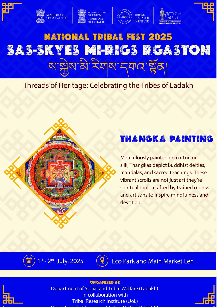 #NationalTribalFest2025 |
Thangka paintings, a vibrant &amp; spiritually significant art form deeply rooted in the Himalayan region, will be showcased at "Sas-skyes Mi-rigs rGaston" on July 1st &amp; 2nd.
#TribalFestLadakh
#JanjatiyaGauravVarsh
#DAJGUA
#EmpoweringTribalsTransformingIndia