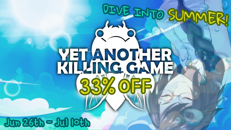 "Yet Another Killing Game" is 33% off until July 10th to celebrate SUMMER~ ☀

BUT WAIT, THERE'S MORE! 👀

If we reach our Earnings goal on itchio, we will be releasing a special SWIMSUIT illustration of YAKG's cast 😎

🔗 LINK IN REPLIES

#indiedev #Steam #SteamSummerSale