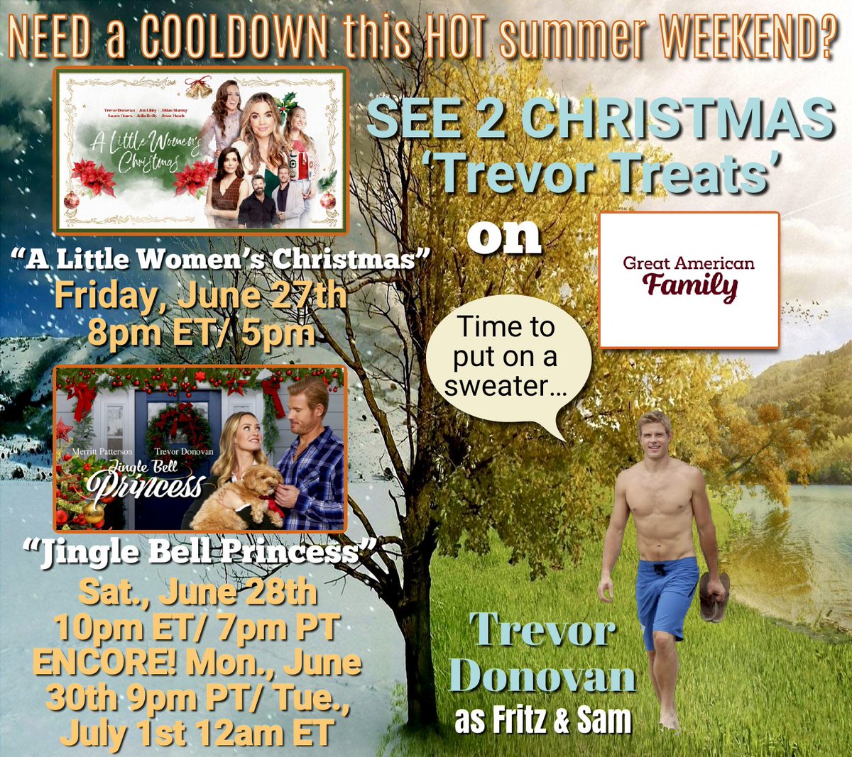MistiB320592's tweet image. 🎥🍿🥵 Wanna BEAT the HEAT THIS weekend? Time to pull out your sweaters #DonoFANS & CHECK out/DVR Trevor Donovan in these 2 fan favorite CHRISTMAS 🎄 ‘TREVOR TREATS’ on @GAfamilyTV starting THIS FRIDAY 6/27 (👇🏻info): #ALittleWomensChristmas & #JingleBellPrincess (two showings)❄️